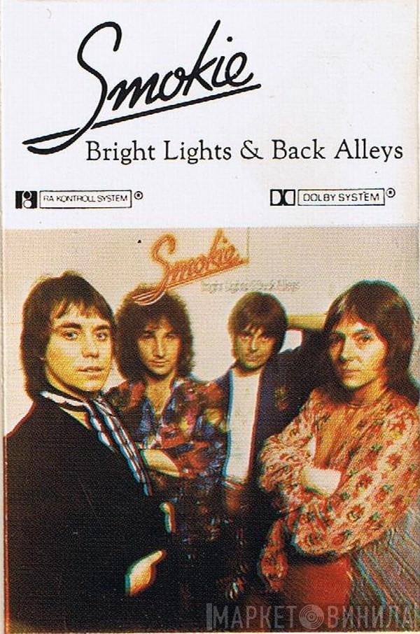  Smokie  - Bright Lights & Back Alleys