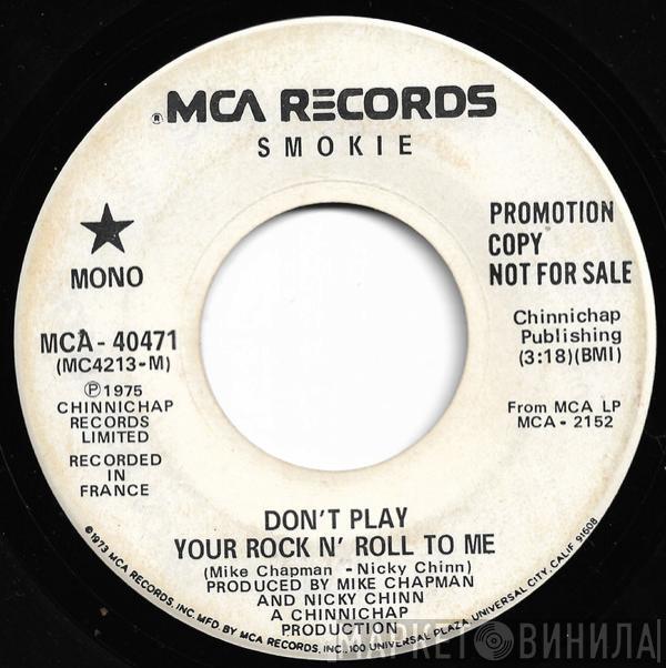  Smokie  - Don't Play Your Rock N' Roll To Me