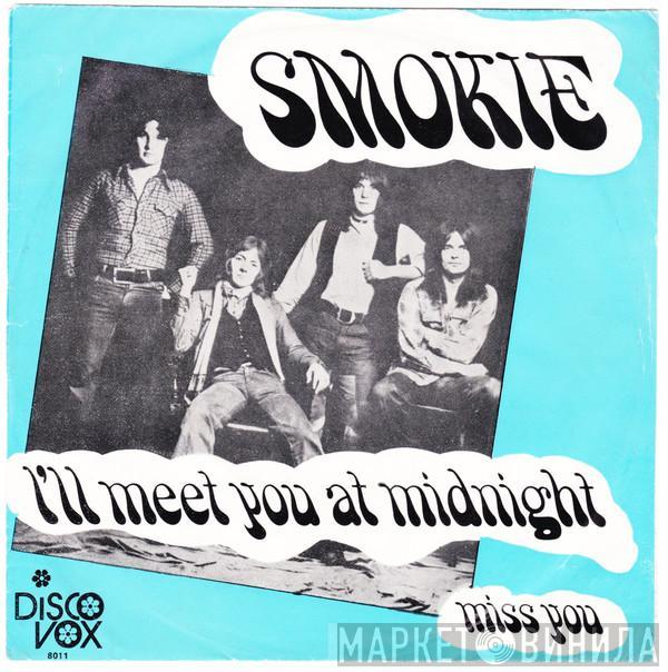  Smokie  - I'll Meet You At Midnight