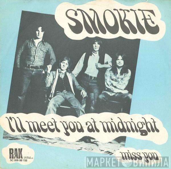  Smokie  - I'll Meet You At Midnight