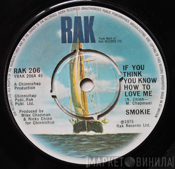  Smokie  - If You Think You Know How To Love Me