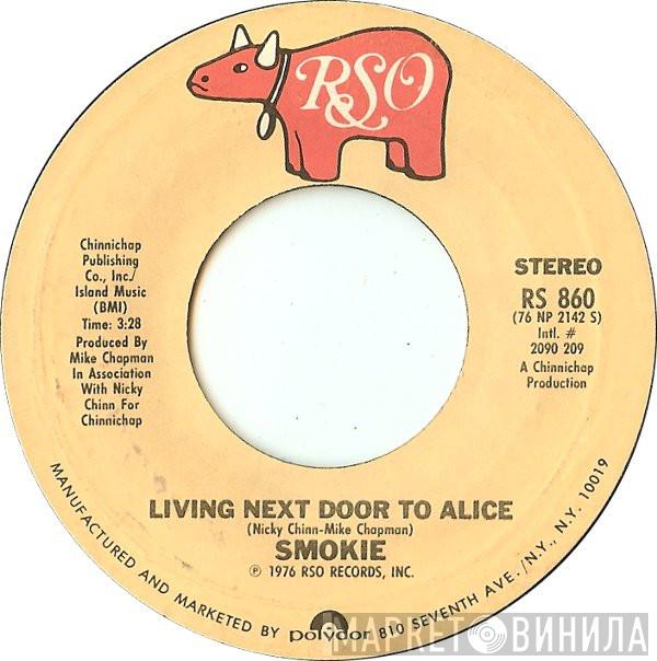 Smokie - Living Next Door To Alice / When My Back Was Against The Wall