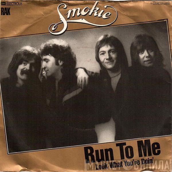 Smokie - Run To Me