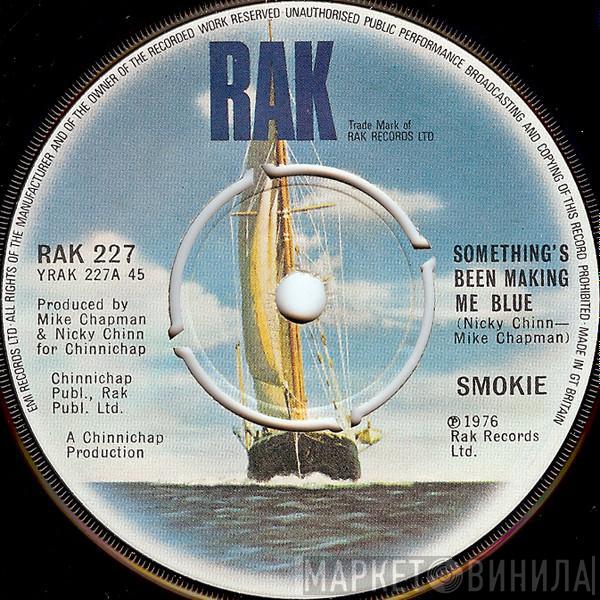 Smokie - Something's Been Making Me Blue