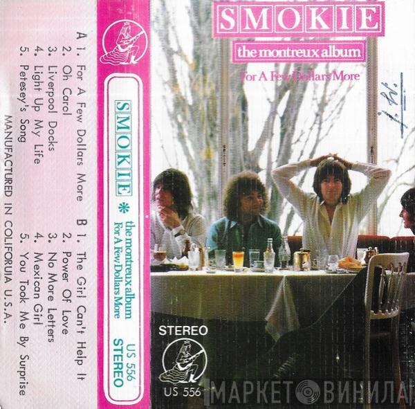  Smokie  - The Montreux Album For A Few Dollars More