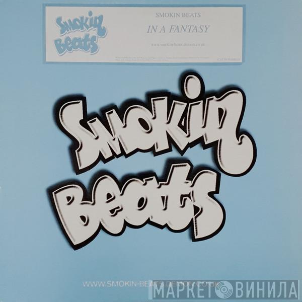 Smokin Beats - In A Fantasy