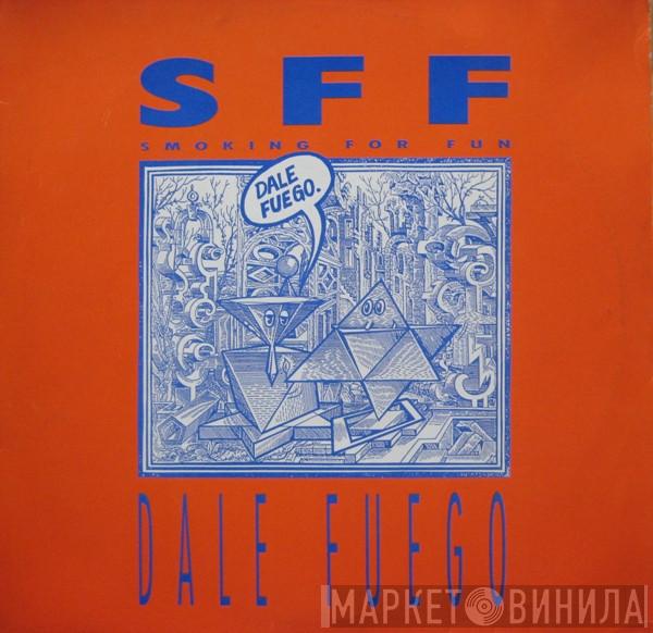 Smoking For Fun - Dale Fuego