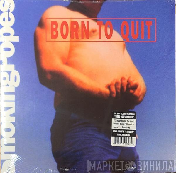 Smoking Popes - Born To Quit