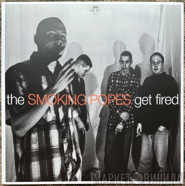 Smoking Popes - Get Fired