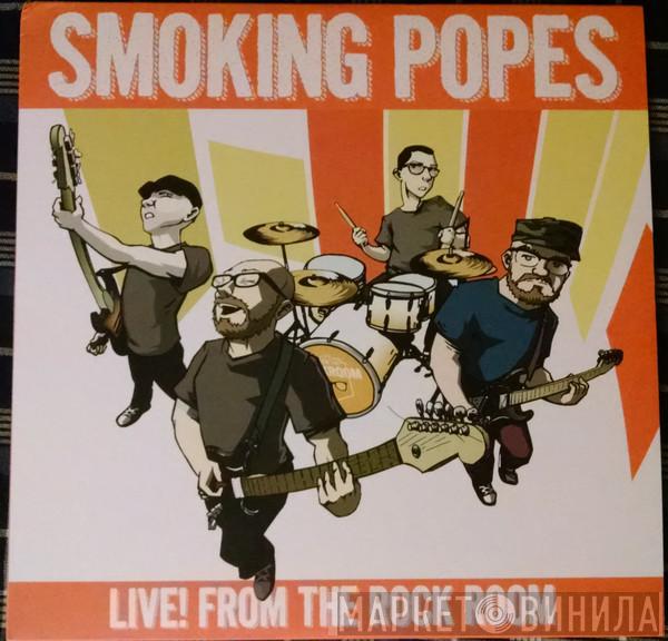  Smoking Popes  - Live! From The Rock Room