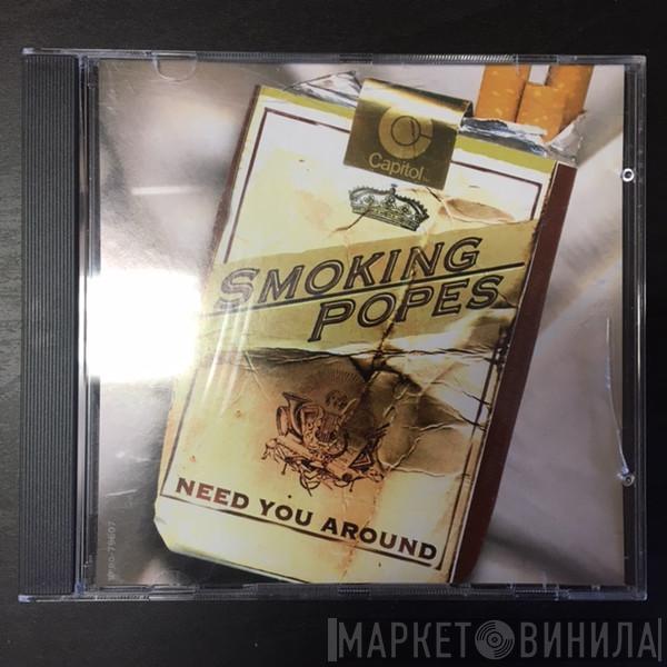  Smoking Popes  - Need You Around (Remix)
