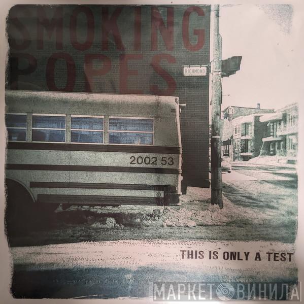 Smoking Popes - This Is Only A Test