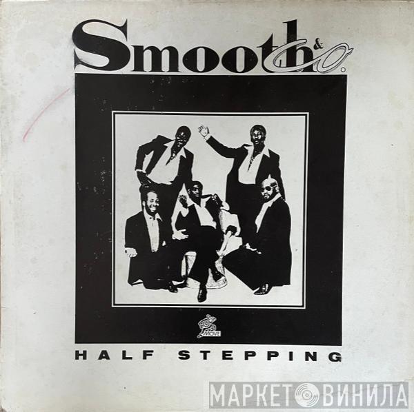  Smooth & Company  - Half Stepping