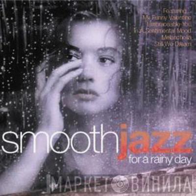  - Smooth Jazz For A Rainy Day
