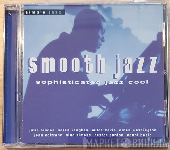  - Smooth Jazz - Sophisticated Jazz Cool