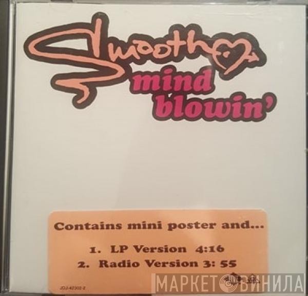  Smooth   - Mind Blowin'