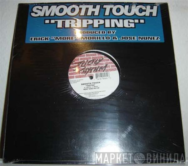 Smooth Touch - Tripping