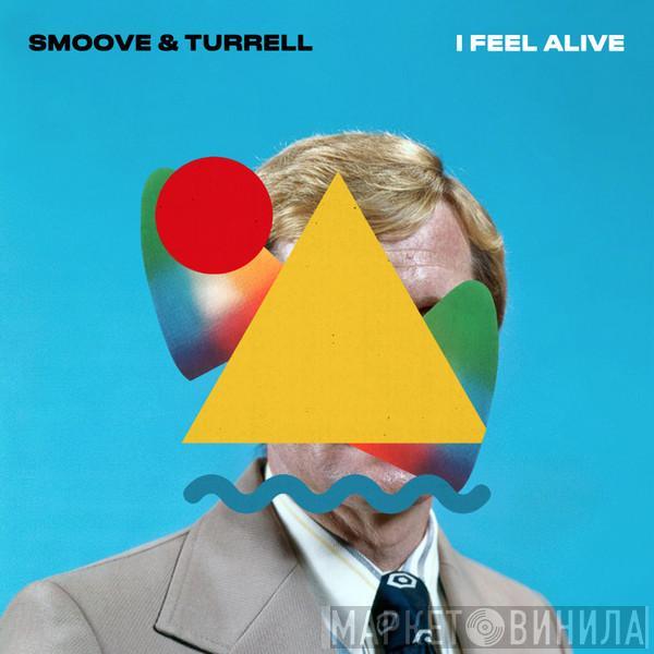 Smoove + Turrell - I Feel Alive / Mr Hyde