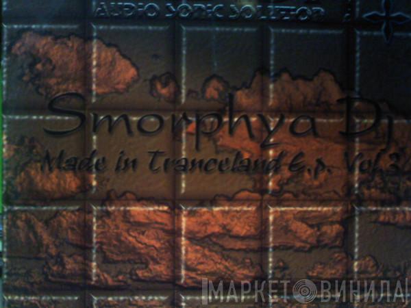 Smorphya - Made In Tranceland E.P. Vol. 3