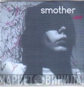 Smother  - Use