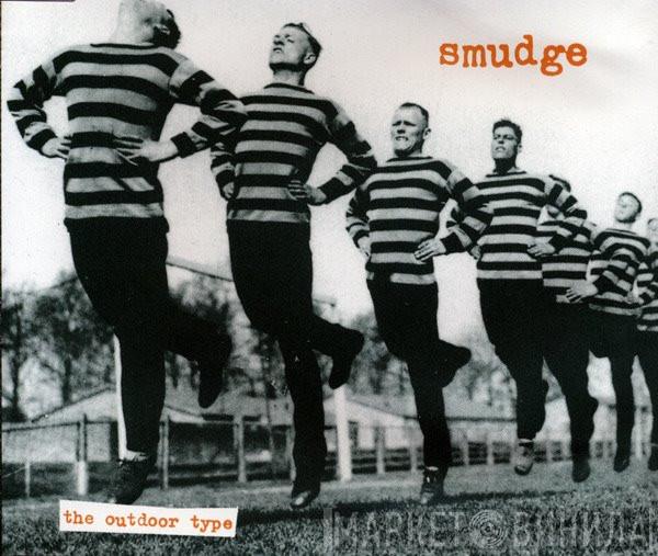 Smudge  - The Outdoor Type