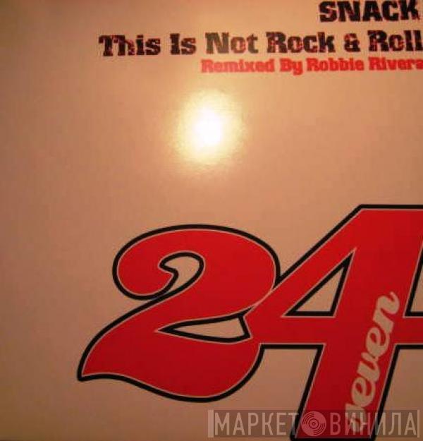 Snack - This Is Not Rock & Roll