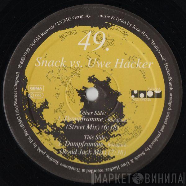 Snack vs. Uwe Hacker - Dampframme - Roadjack -