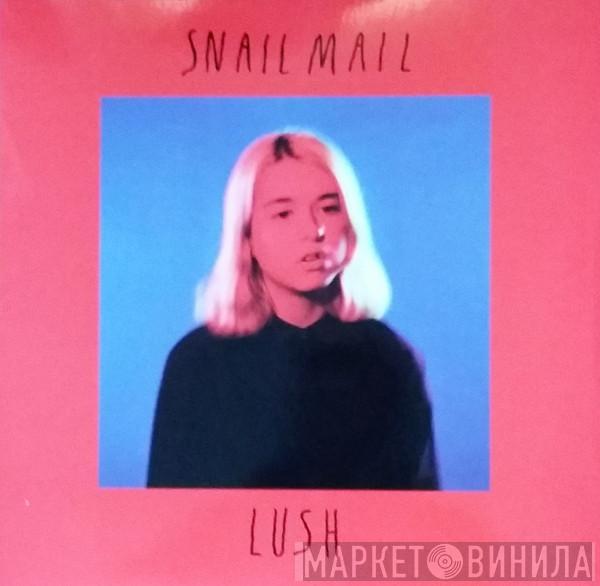 Snail Mail  - Lush