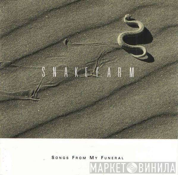 Snakefarm - Songs From My Funeral