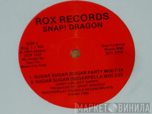 Snap! Dragon - Sugar Sugar
