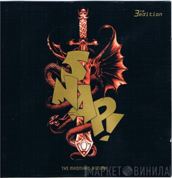  Snap!  - The Madman's Return (3rd Edition)