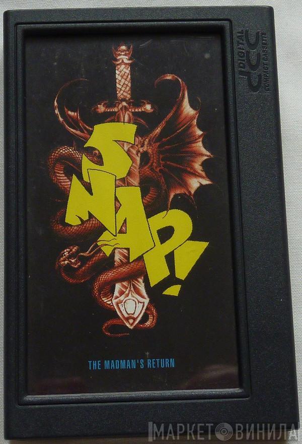  Snap!  - The Madman's Return
