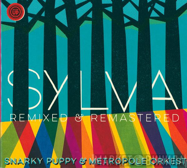 Snarky Puppy, Metropole Orchestra - Sylva (Remixed & Remastered)