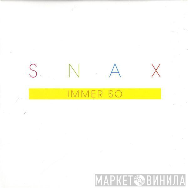 Snax - Immer So