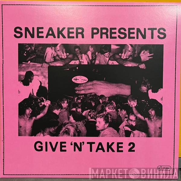 Sneaker  - Give 'N' Take 2