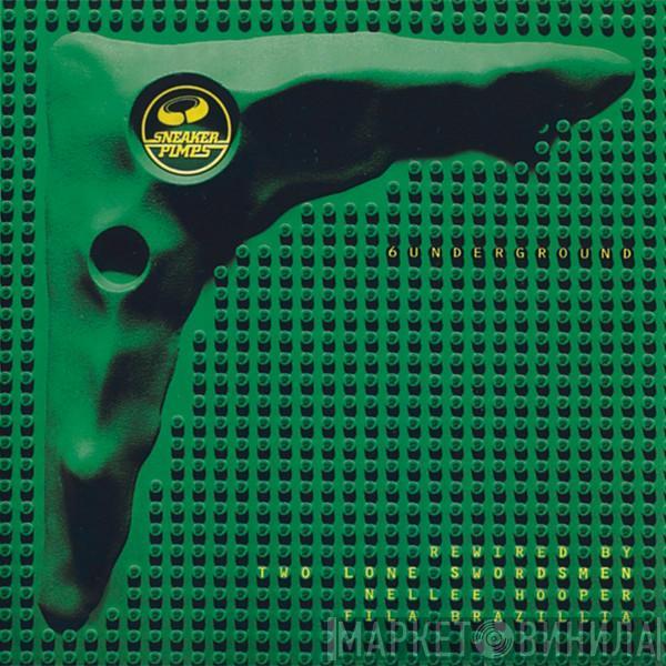 Sneaker Pimps - 6 Underground (Rewired)