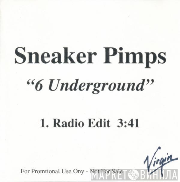  Sneaker Pimps  - 6 Underground