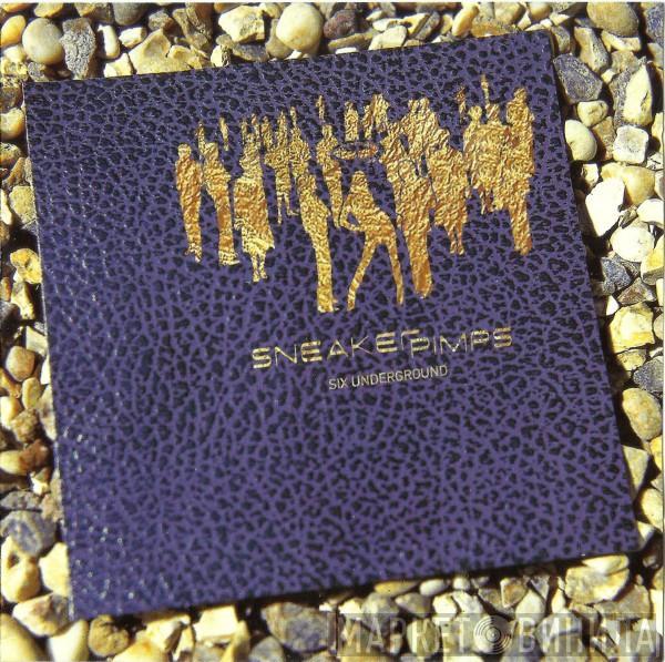 Sneaker Pimps - Six Underground
