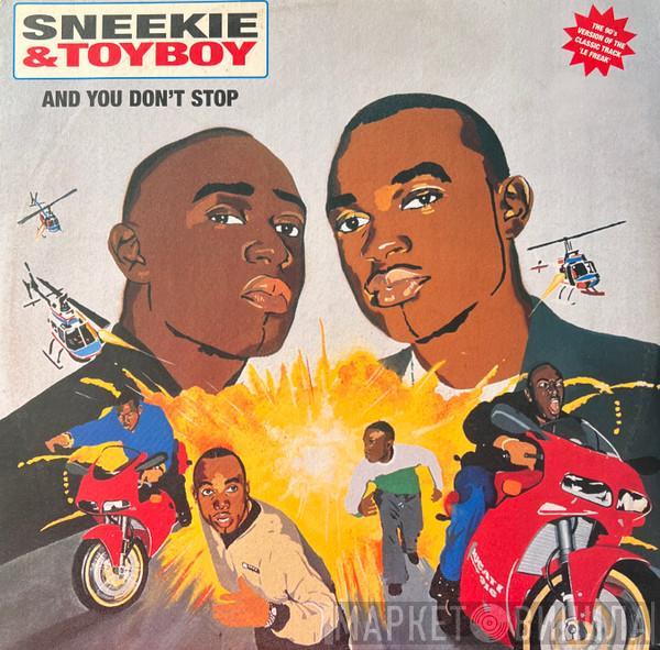  Sneekie & Toyboy  - And You Don't Stop