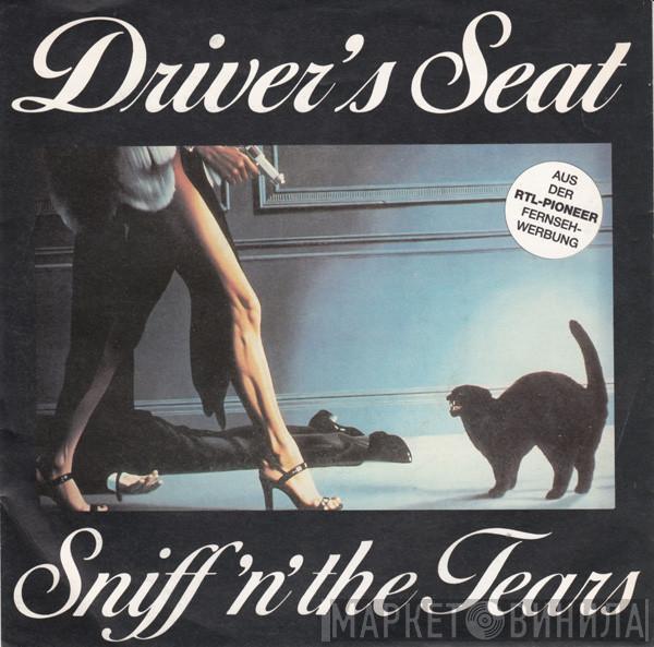  Sniff 'n' the Tears  - Driver's Seat