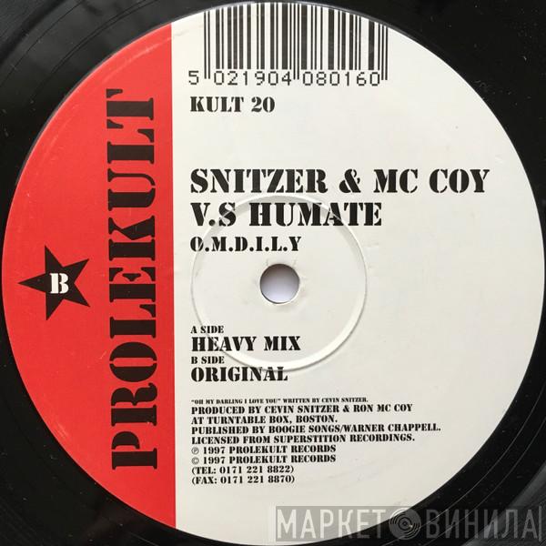 Snitzer & McCoy, Humate - O.M.D.I.L.Y