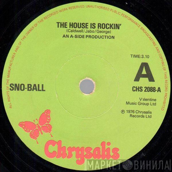  Sno-Ball  - The House Is Rockin'
