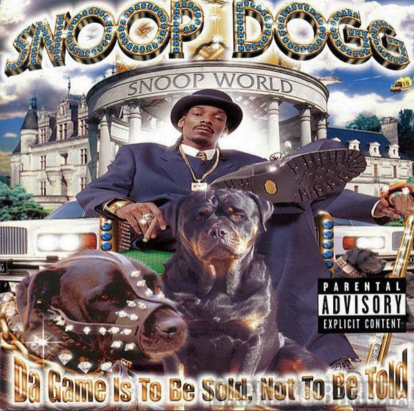 Snoop Dogg - Da Game Is To Be Sold, Not To Be Told