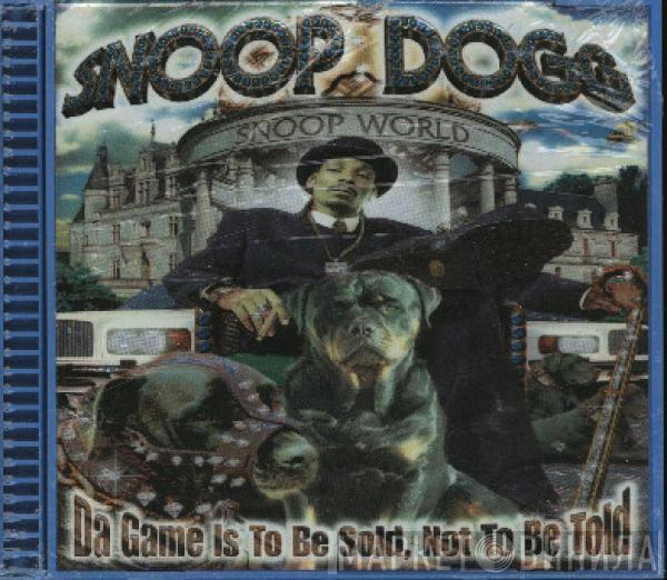  Snoop Dogg  - Da Game Is To Be Sold, Not To Be Told