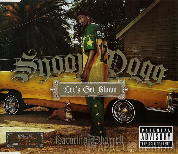 Snoop Dogg, Pharrell Williams - Let's Get Blown