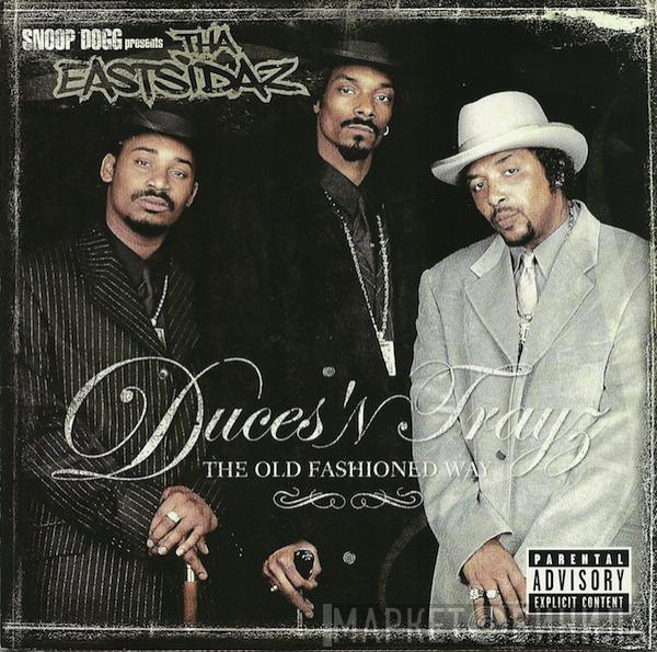 Snoop Dogg, Tha Eastsidaz - Duces 'N Trayz - The Old Fashioned Way