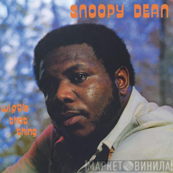 Snoopy Dean - Wiggle That Thing