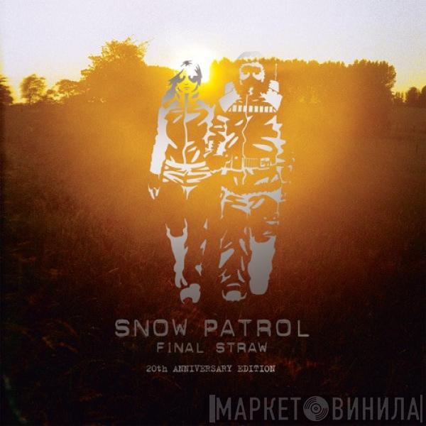  Snow Patrol  - Final Straw