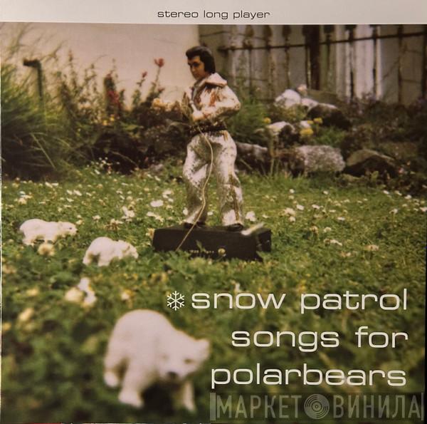 Snow Patrol - Songs For Polarbears