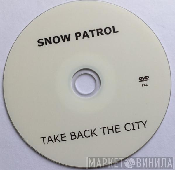  Snow Patrol  - Take Back The City
